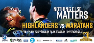 WIN WIN WIN - Your chance to win 2 tickets to the Highlanders vs Waratahs on 14th June at Rugby Park Stadium 